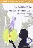 La petite fille et les allumettes : Et autres contes