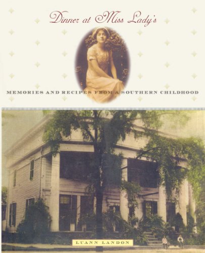 Download Dinner at Miss Lady's: Memories and Recipes from a Southern Childhood Download Dinner at Miss Lady's: Memories and Recipes from a Southern Childhood