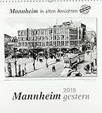 Mannheim gestern 2019: Mannheim in alten Ansichten by 