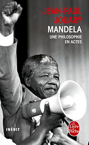 Mandela - Une philosophie en actes (Documents) Mandela - Une philosophie en actes (Documents)