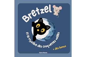 Bretzel et le mystère des croquettes volées: En bonus une autre histoire : Bretzel et les énigmes des souris