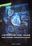 Image de Lieferung frei Haus: und andere Kurzgeschichten