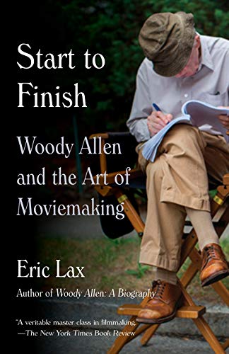 Start to Finish: Woody Allen and the Art of Moviemaking