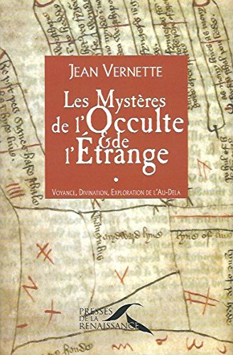 couverture de : Les Myst&egrave;res de l'occulte et de l'&eacute;trange : voyance, divi...