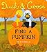 Duck & Goose, Find a Pumpkin by Tad Hills