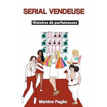Serial vendeuse: Histoires de parfumeuses