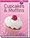 Cupcakes & Muffins (Minikochbuch): Klein, fein und unwiderstehlich by 