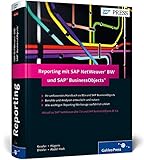 Reporting mit SAP NetWeaver BW und SAP BusinessObjects: Das umfassende Handbuch (SAP PRESS) by