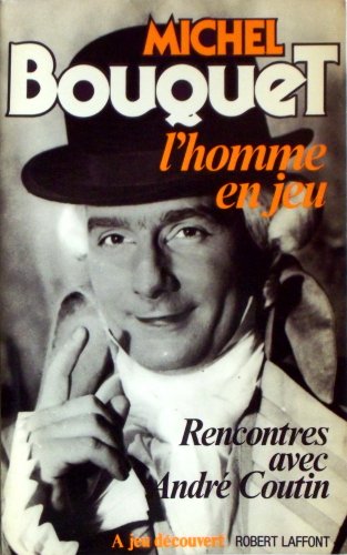 L'Homme en jeu - Rencontres avec André Coutin