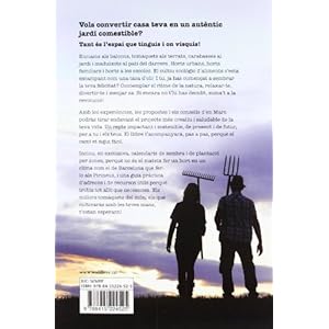 Un hort per ser feliç: Al camp, a la ciutat, al jardí i al balcó!