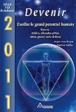 2011 - Devenir - Éveiller le grand potentiel humain