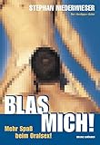 Blas mich!: Mehr Spass beim Oralsex by 