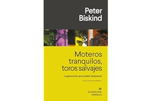 Moteros tranquilos, toros salvajes: La generación que cambió Hollywood (Crónicas)