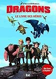 Dragons : Le livre des héros