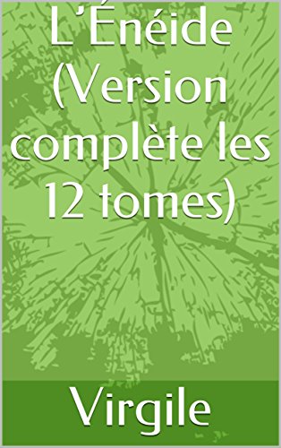 L'Énéide (Version complète les 12 tomes) L'Énéide (Version complète les 12 tomes)