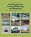 Archäologie des 2. Weltkrieges am Mittelrhein - Teil 2: Bodendenkmäler, Bauten und Ruinen erinnern by
