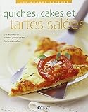 Les bonnes saveurs - Quiches, cakes et tartes salées