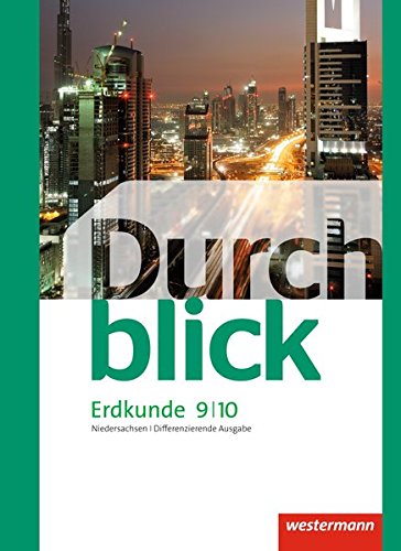Durchblick Erdkunde - Differenzierende Ausgabe 2012 für Niedersachsen: Schülerband 9 / 10