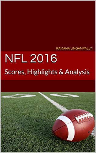 NFL 2016: Scores, Highlights  &  Analysis (English Edition)