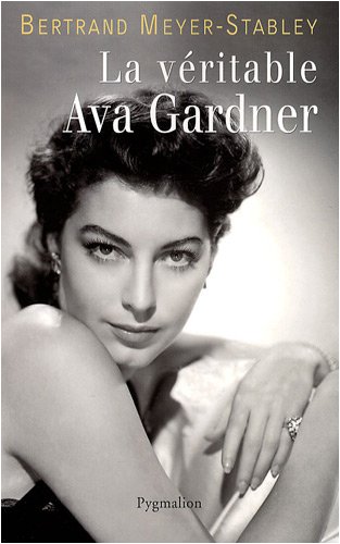 Télécharger La véritable Ava Gardner Livre PDF Gratuit