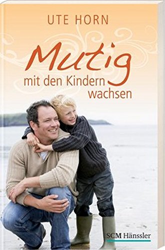 Download Mutig mit den Kindern wachsen Download Mutig mit den Kindern wachsen