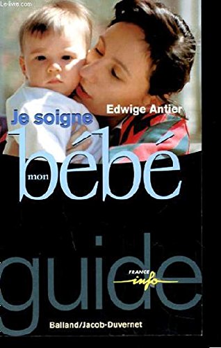 Download Je soigne mon bébé Download Je soigne mon bébé