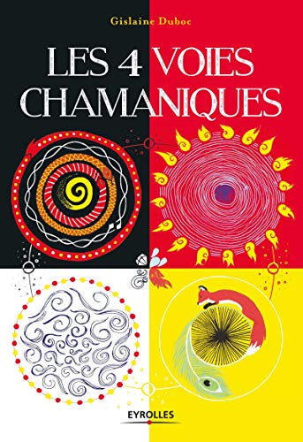 Les 4 voies chamaniques Les 4 voies chamaniques