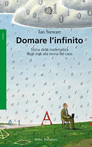 Download Domare l'infinito: Storia della matematica dagli inizi alla teoria del caos Download Domare l'infinito: Storia della matematica dagli inizi alla teoria del caos