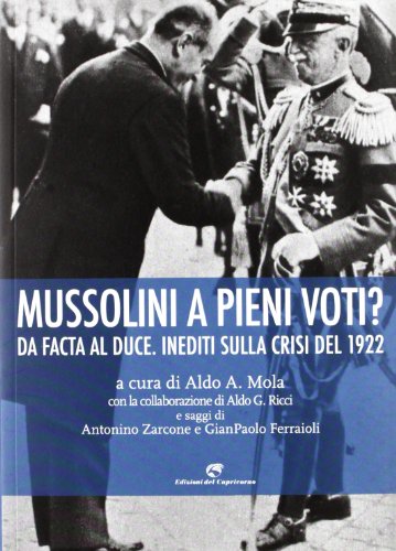 Download Mussolini a pieni voti? Da Facta al Duce. Inediti sulla crisi del 1922 Download Mussolini a pieni voti? Da Facta al Duce. Inediti sulla crisi del 1922