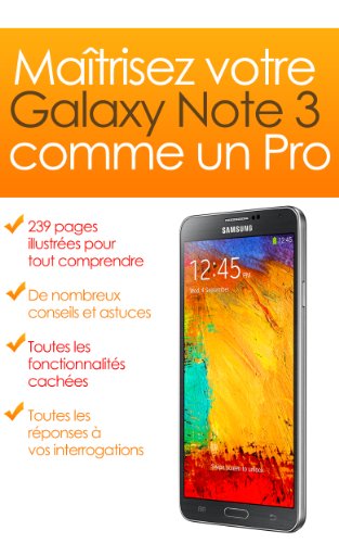 Download Maîtrisez votre Galaxy Note 3 comme un Pro (Maîtrisez votre Galaxy comme un Pro t. 6) Download Maîtrisez votre Galaxy Note 3 comme un Pro (Maîtrisez votre Galaxy comme un Pro t. 6)