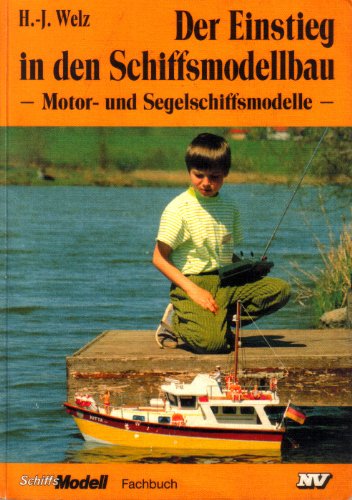 Preisvergleich Produktbild Der Einstieg in den Schiffsmodellbau. Motor- und Segelschiffsmodelle