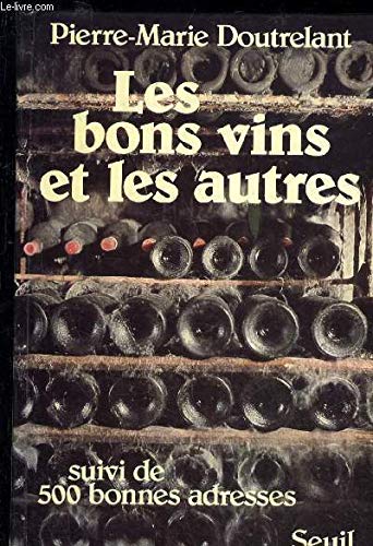 Télécharger Les bons vins et les autres; suivi de 500 bonnes adresses. Livre eBook France