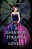 Cover zum Buch A Darkness Strange and Lovely