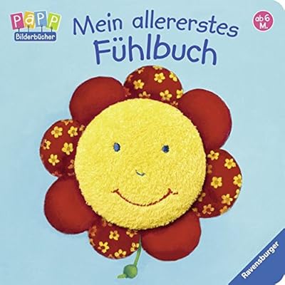 Mein allererstes Fühlbuch Mein allererstes Fühlbuch