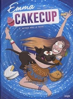 jaquette livre Emma CakeCup, Tome 2 : Retour vers le passé