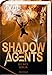 Shadow Agents, Band 2: Die Akte Berlin by 
