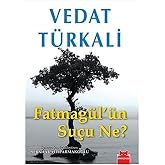 FATMAG&Uuml;L&Uuml;N SU&Ccedil;U NE