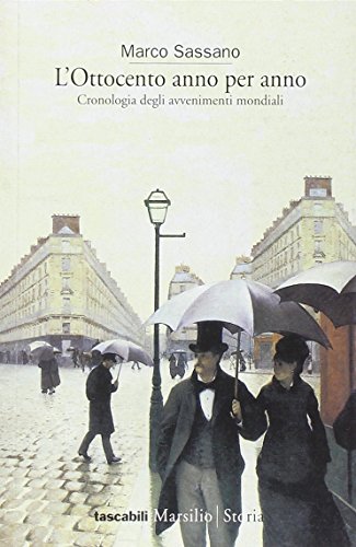 L'Ottocento anno per anno. Cronologia degli avvenimenti mondiali libro