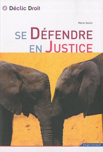 couverture de : Se D&eacute;fendre en justice