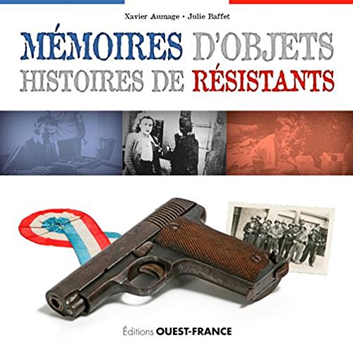 couverture de : M&eacute;moires d'objets, histoires de R&eacute;sistants