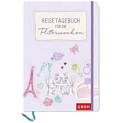 Reisetagebuch für die Flitterwochen (GROH Tagebuch)