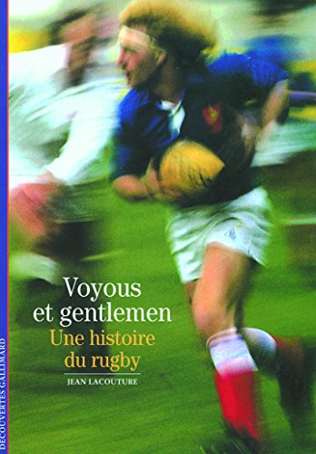 couverture de : VOYOUS ET GENTLEMAN UNE HISTOIRE DU RUGBY