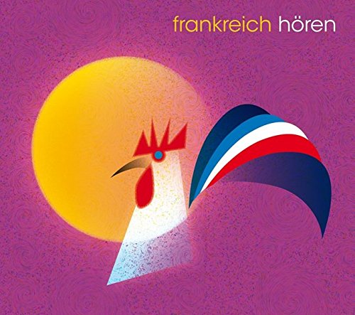 Download Frankreich hören - Das Frankreich-Hörbuch: Eine klingende Reise durch die Kulturgeschichte Frankreichs bis in die Gegenwart Download Frankreich hören - Das Frankreich-Hörbuch: Eine klingende Reise durch die Kulturgeschichte Frankreichs bis in die Gegenwart