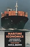 Maritime Economics: Management and Marketing Maritime Economics: Management and Marketing