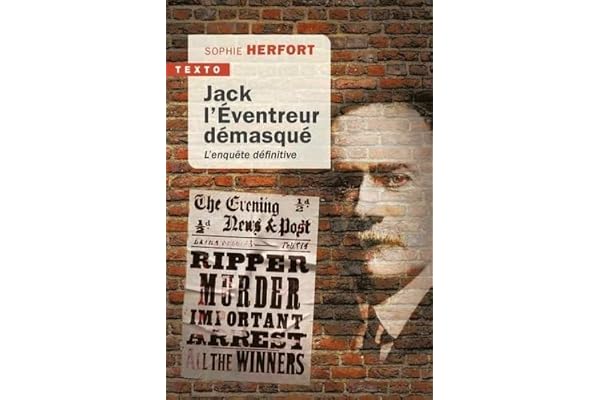 Jack l'éventreur démasqué: L'enquête définitive
