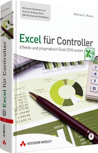 Download Excel für Controller: Effektiv und pragmatisch Excel 2010 nutzen (Sonstige Bücher AW)