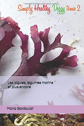 Download Les algues, légumes marins et plus encore Download Les algues, légumes marins et plus encore
