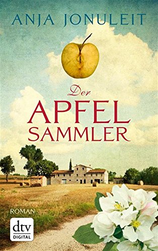 Der Apfelsammler: Roman (dtv premium)