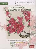 Image de Débuter la peinture chinoise : La peinture des oiseaux et fleurs