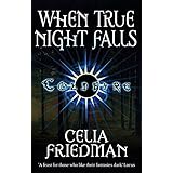 When True Night Falls: The Coldfire Trilogy: Book Two
